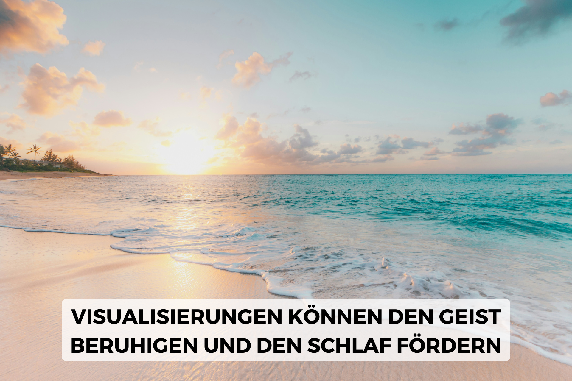 Visualisierung kann entspannen